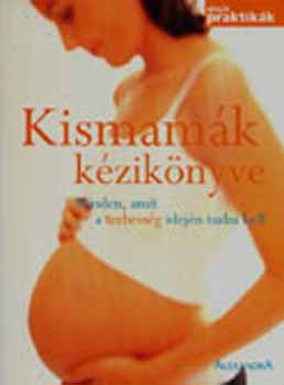 Kismamk kziknyve