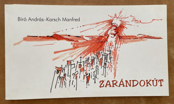 Br Andrs, Karsch Manfred - Zarndokt