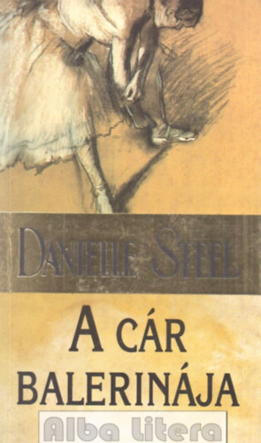 Danielle Steel - A cár balerinája