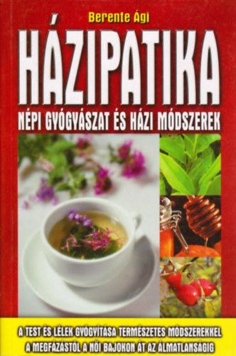 Berente gi - Hzipatika - Npi gygyszat s hzi mdszerek
