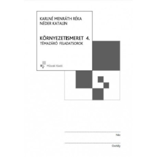 Karln Menrth Rka, Nder Katalin - Krnyezetismeret 4. tmazr feladatsorok