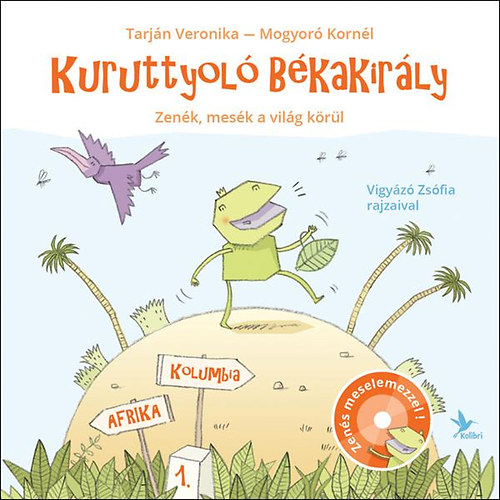 Tarjn Veronika; Mogyor Kornl - Kuruttyol bkakirly 1. - Afrika - Kolumbia