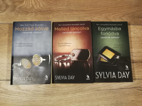 Sylvia Day - Crossfire trilgia: Egymsba fondva + Hozzd ktve + Melld lncolva