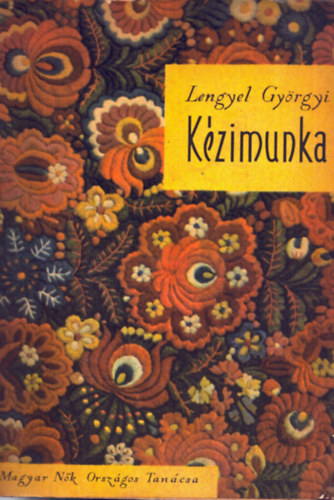 Lengyel Györgyi - Kézimunka