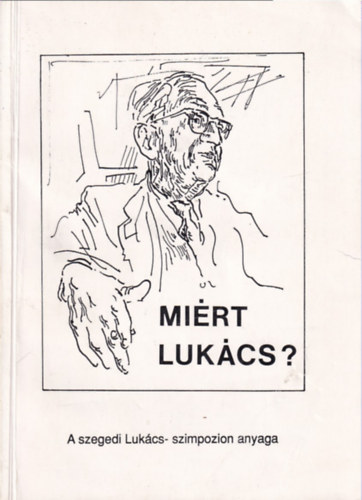 Szab Tibor szerk. - Mirt Lukcs?