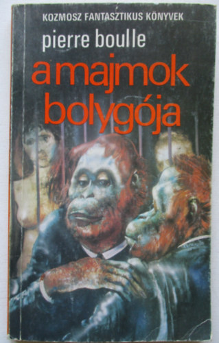 Pierre Boulle - A majmok bolygója