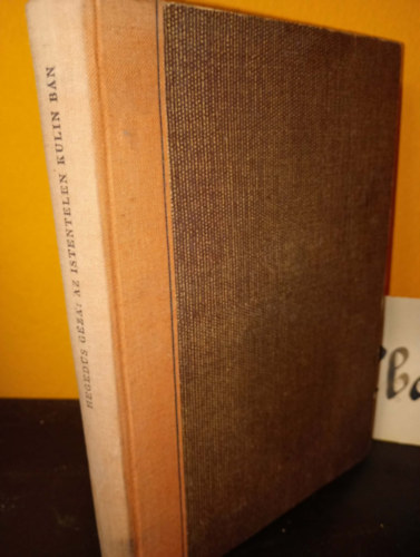 Heged�s G�za - Az istentelen Kulin b�n
