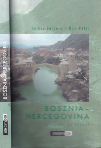 Farkas Barbara, Kiss Péter - Bosznia-Hercegovina útikönyv (térkép nélkül)