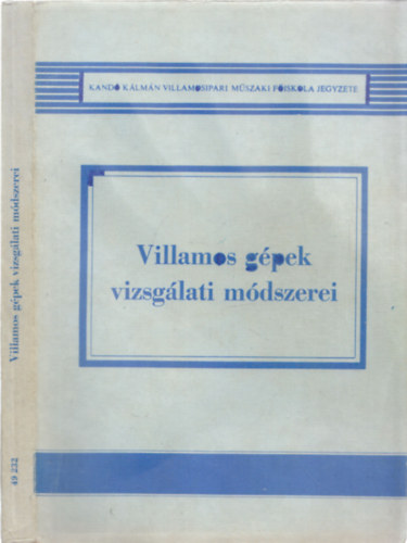 Gemeter Jen�-Farkas Andr�s-Nagy L�r�nt - Villamos g�pek vizsg�lati m�dszerei