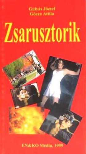 Gulys Jzsef, Gcza Attila - Zsarusztorik