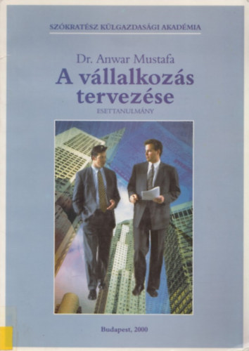 DR. Anvar Mustafa - A vllalkozs tervezse esettanulmny + Mellklete