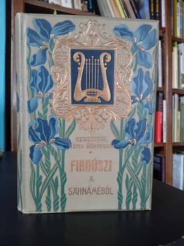 Fordította: Radó Antal, Firdúszi - A Sahnáméból - Aranyozott, színezett kiadói egész vászonkötés, A könyv egész oldalas fekete-fehér illusztrációkat tartalmaz. Nyomatta Wodianer F. és Fiai könyvnyomdája, Budapesten. Saját képpel.