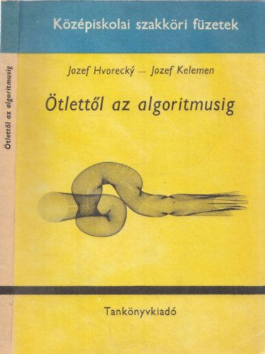 Hvorecky, J.-Kelemen, J. - Ötlettől az algoritmusig