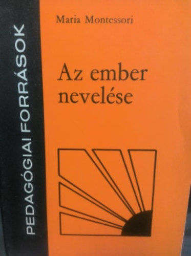 M. Montessori - Az ember nevelése