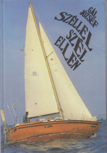 Gl Jzsef - Szllel, szl ellen