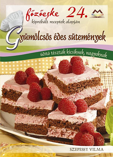 Szepessy Vilma - Gymlcss des stemnyek - dt tsztk kicsiknek nagyoknak