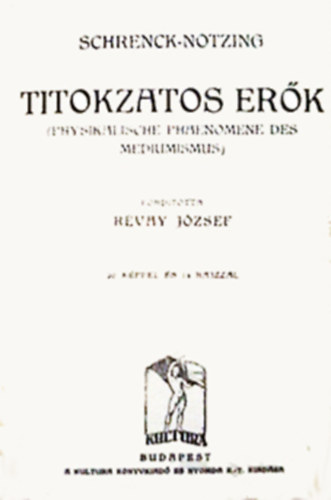 Schrenck-Notzing - Titokzatos erk (Physikalische phaenomene des mediumismus)