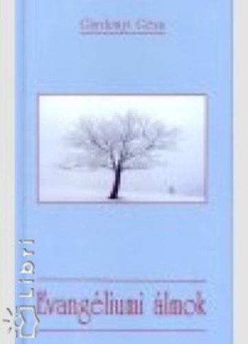 Gárdonyi Géza - Evangéliumi álmok