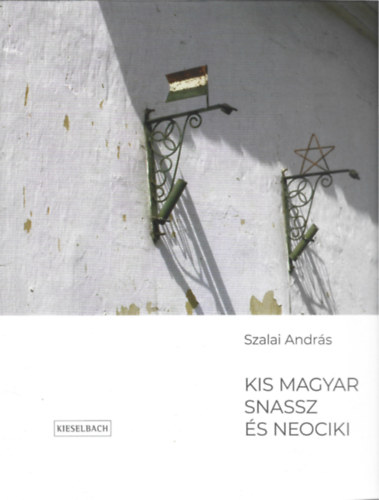 Szalai Andrs - Kis magyar snassz s neociki