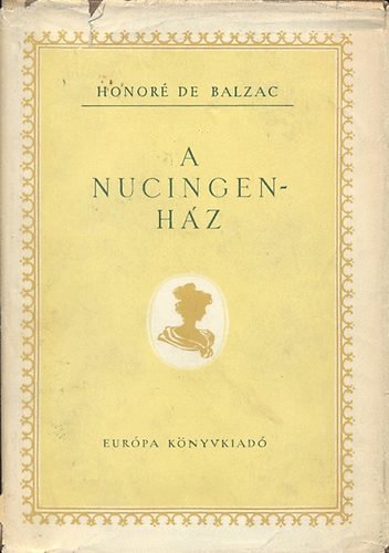 Honoré de Balzac - A Nucingen ház