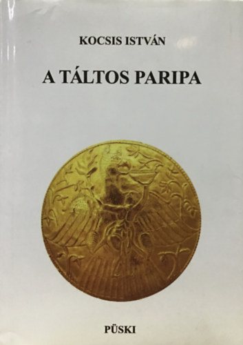 Kocsis Istvn - A tltos paripa