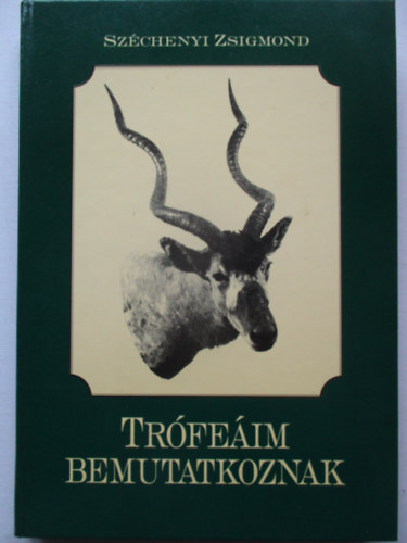 Sz�chenyi Zsigmond - Tr�fe�im bemutatkoznak