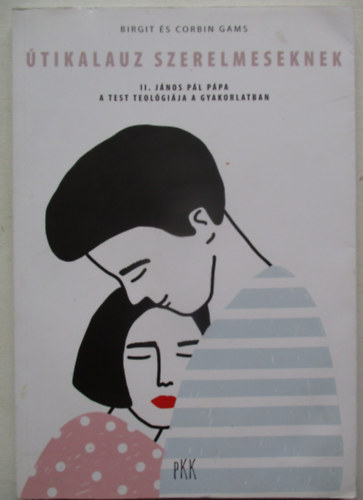Birgit és Corbin Gams - Útikalauz szerelmeseknek