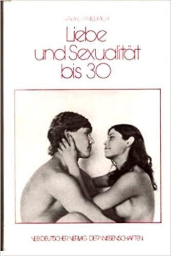 Kurt Starke, Walter Friedrich - Liebe und Sexualitt bis 30
