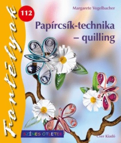 Margarete Vogelbacher - Papírcsík-technika - quilling