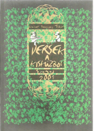 Weiner Sennyey Tibor - Versek a kisházból