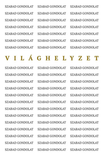 Szabad gondolat - Vilghelyzet