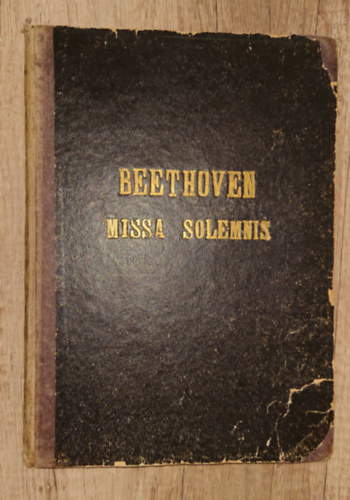 Beethoven, Ludwig van Beethoven - Missa Solemis - Klavier Auszüge mit Text