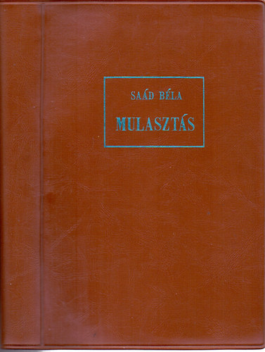 Sa�d B�la - Mulaszt�s