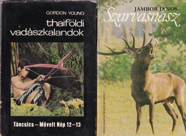 Vber Kroly szerk., Szink Jnos-Veress Istvn, Gordon Young, Jmbor Jnos - 4 db vadszknyv: Szarvasnsz + Thaifldi vadszkalandok + Ismeretlen ismersk + Medvk, zek, farkasok