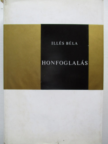 Illés Béla - Honfoglalás.
