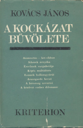 Kov�cs J�nos - A kock�zat b�v�lete - Kritik�k �s tanulm�nyok (dedik�lt)