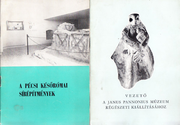 4 db. pcsi mzeumi ismertet (A Pcsi Modern Magyar Kptr + A Pcsi Ktr + A pcsi ksrmai srptmnyek + Vezet a Janus Pannonius Mzeum rgszeti killtshoz)