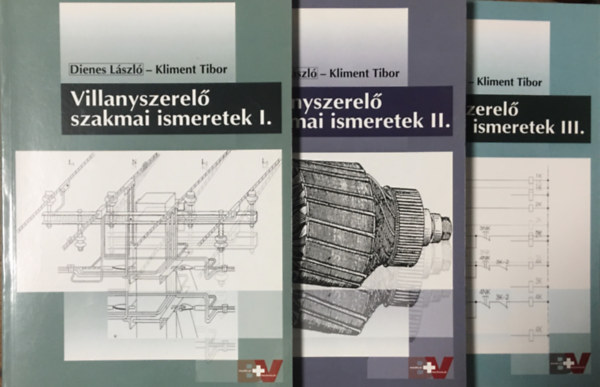 Dienes Lszl, Kliment Tibor - Villanyszerel szakmai ismeretek I-III.