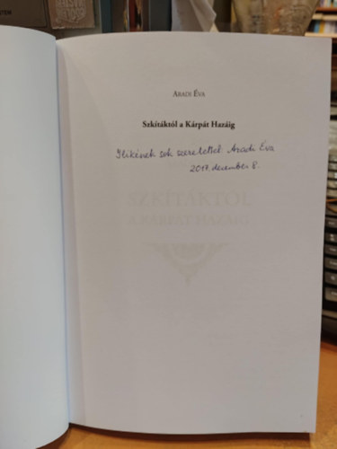Aradi Éva - Szkítáktól a Kárpát hazáig