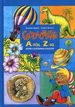 Csörgő Anikó-Füzesi Zsuzsa - Csodaország A-tól Z-ig