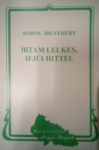 Simon Menyhrt - rtam lelkes, ifji hittel / Vlogatott versek /