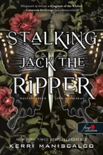 Kerri Maniscalco - Stalking Jack the Ripper - Hasfelmetsz� Jack nyom�ban
