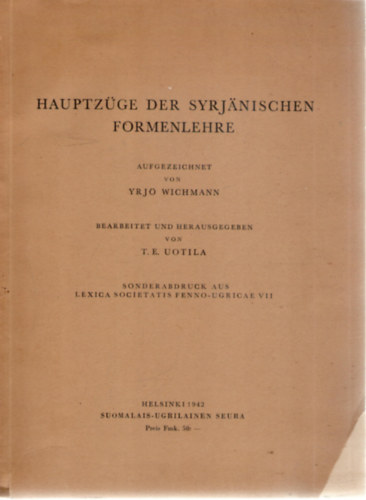 Yrj Wichmann, T. E. Uotila (szerk.) - Hauptzge der Syrjnischen Formenlehre