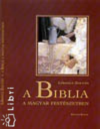 Lrincz Zoltn - A Biblia a magyar festszetben