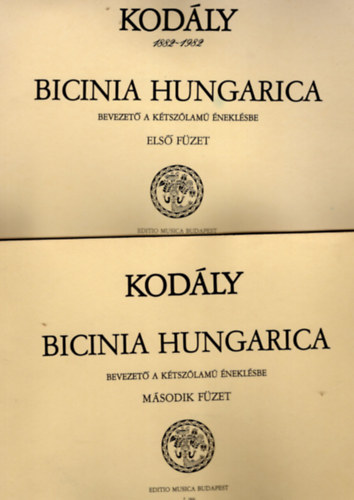 Kodály Zoltán - Bicinia Hungarica - Bevezető a kétszólamú éneklésbe I-II. füzet