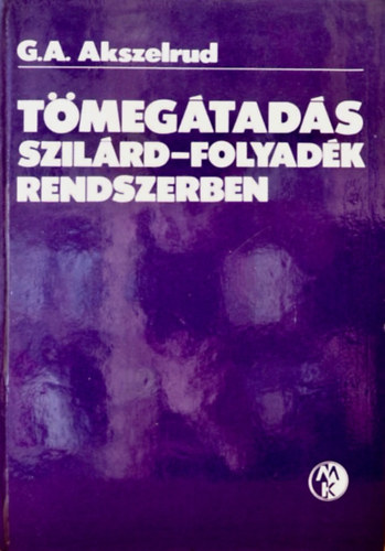 G. A. Akszelrud - Tmegtads szilrd folyadk rendszerben