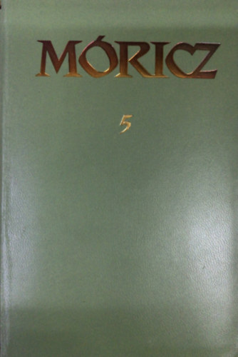 M�ricz Zsigmond - M�ricz Zsigmond reg�nyei �s elbesz�l�sei 5.