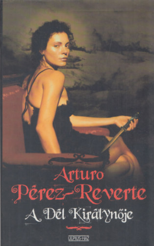 Arturo Prez-Reverte - A Dl Kirlynje