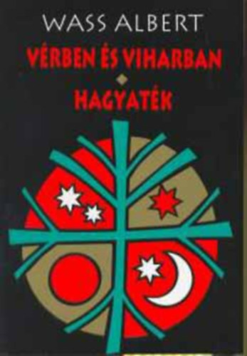 Wass Albert - Vérben és viharban - Hagyaték
