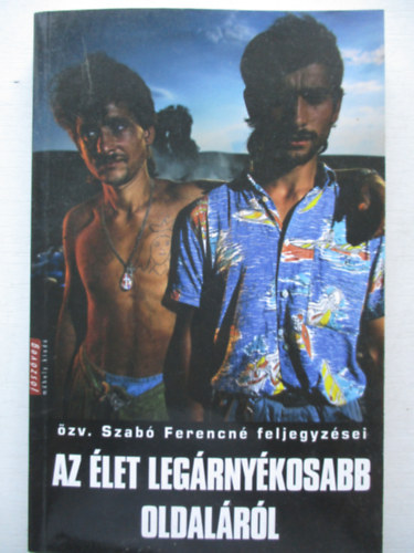 zv. Szab Ferencn - Az let legrnykosabb oldalrl